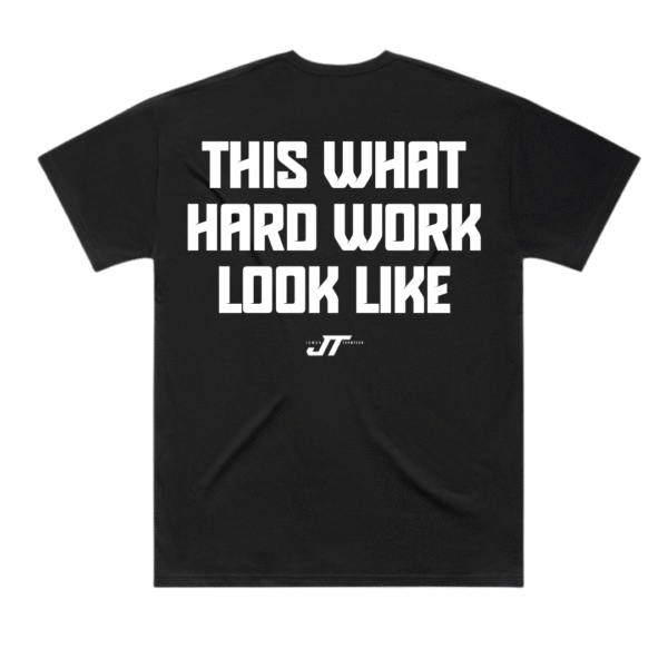 Hard Work T-Shirt